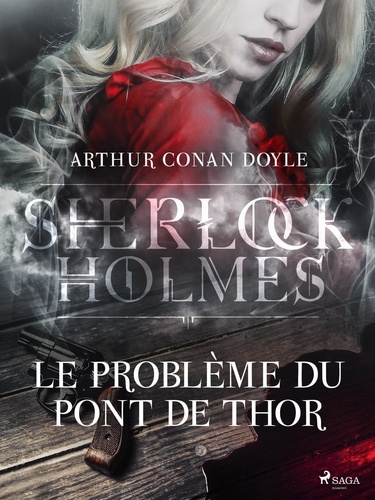 Arthur Conan Doyle et  Anonyme - Le Problème du Pont de Thor.