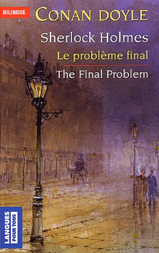 Le problème final : The Final Problem. Edition bilingue