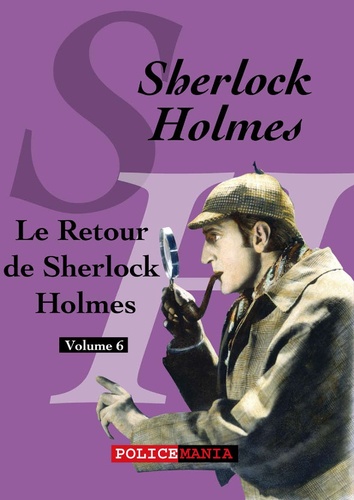 Le Retour de Sherlock Holmes. Sherlock Holmes, volume 6