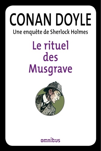 Le rituel des Musgrave. Une enquête de Sherlock Holmes