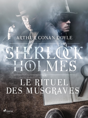 Arthur Conan Doyle et Jeanne de Polignac - Le Rituel des Musgraves.