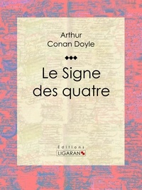  ARTHUR CONAN DOYLE et  Anonyme - Le Signe des quatre.