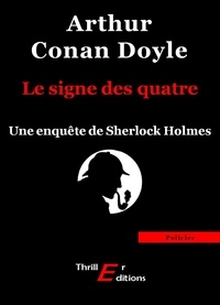Arthur Conan Doyle - Le signe des quatre.