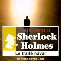 Arthur Conan Doyle et Cyril Deguillen - Le Traité naval, une enquête de Sherlock Holmes.