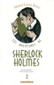 Arthur Conan Doyle - Les aventures de Sherlock Holmes Tome 2 : Les Mémoires de Sherlock Holmes (II) ; Le Chien des Baskerville (II) ; Le retour de Sherlock Holmes.