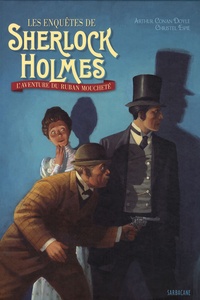 Arthur Conan Doyle - Les aventures de Sherlock Holmes Tome 1 : L'aventure du ruban moucheté.