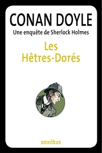 Arthur Conan Doyle - Les Hêtres-Dorés - Une enquête de Sherlock Holmes.