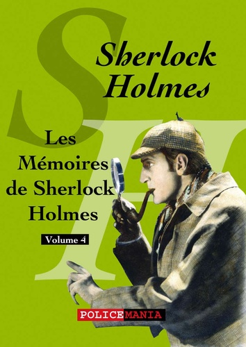Les Mémoires de Sherlock Holmes. Sherlock Holmes, volume 4