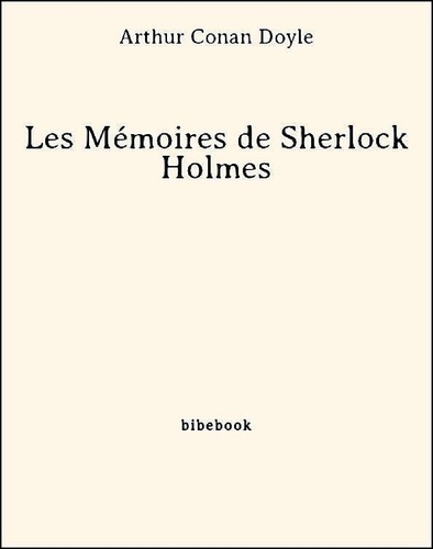 Les Mémoires de Sherlock Holmes