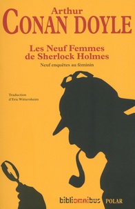 Arthur Conan Doyle - Les neuf femmes de Sherlock Holmes.