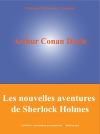 Arthur Conan Doyle - Les nouvelles aventures de Sherlock Holmes.