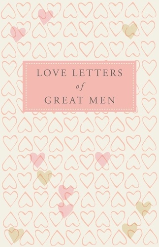Arthur Conan Doyle - Love Letters of Great Men.