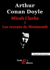 Arthur Conan Doyle - Micah Clarke - I - Les recrues de Monmouth.