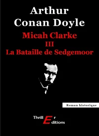 Micah Clarke - III - La Bataille de Sedgemoor