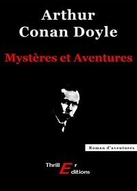 Arthur Conan Doyle - Mystères et Aventures.