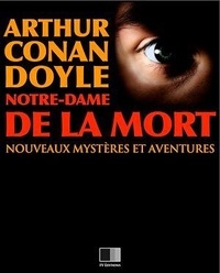 Arthur Conan Doyle - Notre-Dame de la Mort.