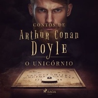 Arthur Conan Doyle et Monteiro Lobato - O unicórnio.