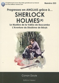 Arthur Conan Doyle - Progressez en anglais grâce à Sherlock Holmes - Tome 4, Le mystère de la Vallée de Boscombe ; L'aventure du diadème de Béryls.