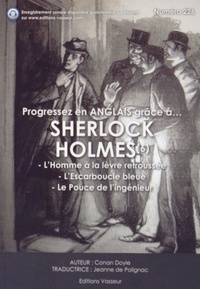Arthur Conan Doyle - Progressez en anglais grâce à Sherlock Holmes - Tome 6, L'homme à la lèvre retroussée ; L'escarboucle bleue ; Le pouce de l'ingénieur.