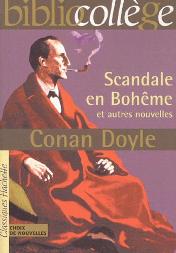 Arthur Conan Doyle - Scandale en Bohême et autres nouvelles.