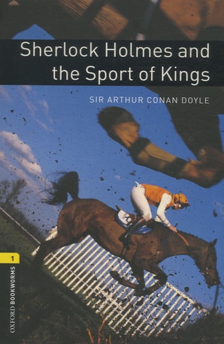 Arthur Conan Doyle - Sherlock Holmes and the Sport of Kings.