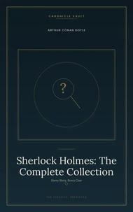 Sherlock Holmes: The Complete Collection
