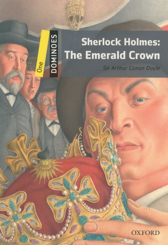 Arthur Conan Doyle - Sherlock Holmes  : The Emerald Crown.