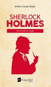 Arthur Conan Doyle - Sherlock Holmes - Une étude en rouge.