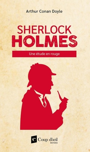Arthur Conan Doyle - Sherlock Holmes - Une étude en rouge.