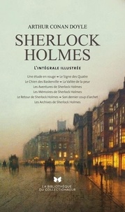 Arthur Conan Doyle - Sherlock Holmes - L'intégrale illustrée.