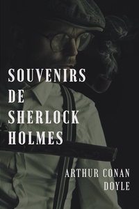 Arthur Conan Doyle - Souvenir de sherlock Holmes.