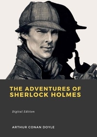 Arthur Conan Doyle - The adventures of Sherlock Holmes.