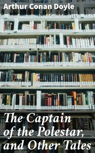 The Captain of the Polestar, and Other Tales