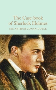 Arthur Conan Doyle - The Case-Book of Sherlock Holmes.