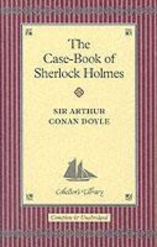 Arthur Conan Doyle - The Cas Book of Sherlock Holmes.
