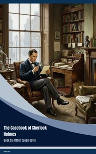 The Casebook of Sherlock Holmes