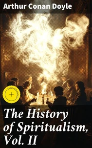 The History of Spiritualism, Vol. II