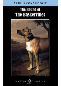 Arthur Conan Doyle - The hound of the Baskervilles.