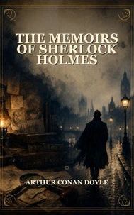The Memoirs of Sherlock Holmes