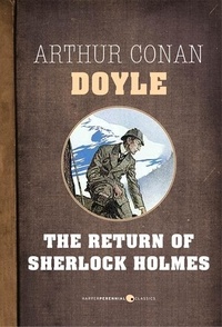 Arthur Conan Doyle - The Return Of Sherlock Holmes.
