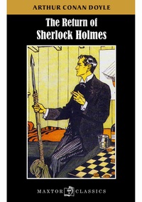 Arthur Conan Doyle - The return of Sherlock Holmes.