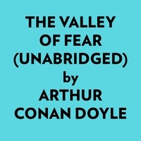  ARTHUR CONAN DOYLE et  AI Marcus - The Valley Of Fear (Unabridged).