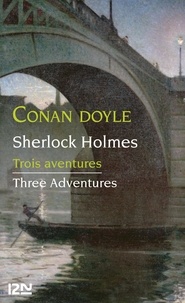 Arthur Conan Doyle - Trois aventures de Sherlock Holmes - Le Vampire du Sussex ; Le Détective agonisant ; Le Marchand de couleurs retraité.
