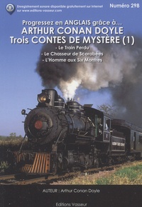 Arthur Conan Doyle - Trois Contes de Mmystère - Le Train perdu ; Le Chasseur de Scarabées ; L'Homme aux Six montres.