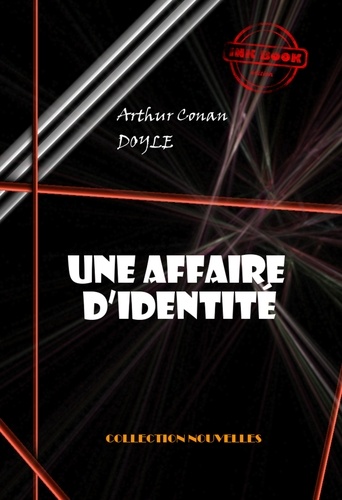 Une affaire d’identité  [édition intégrale illustrée, revue et mise à jour]