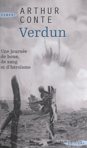 Verdun, 24 octobre 1916. Une journée de boue, de sang et d'héroïsme