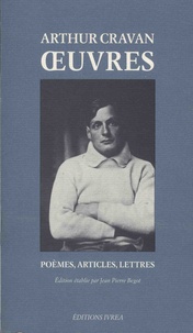 Arthur Cravan - Oeuvres - Poèmes, articles, lettres.