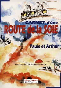 Arthur David - Carnet d'une route de la soie ou L'invitation aux voyages.