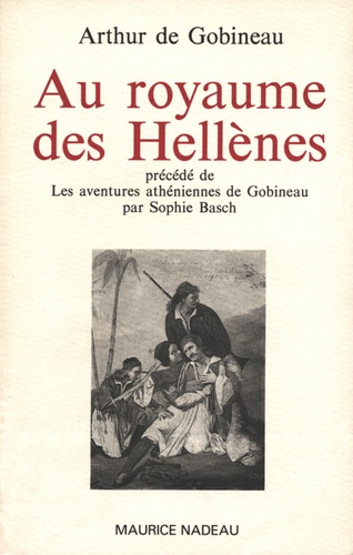 Arthur de Gobineau - Au royaume des Hellènes.