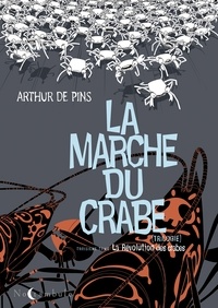 Arthur de Pins - La Marche du crabe Tome 3 : La Révolution des crabes.